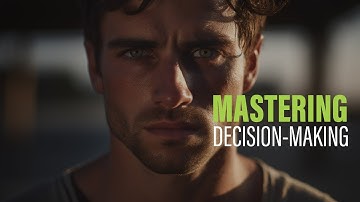 Mastering Decision-Making  - Motivational Speech