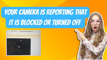 Your Camera Is Reporting that it is blocked or turned off Error FIX In Windows 11/10