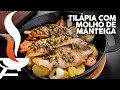 Tilápia com Molho de Manteiga e Limão I Churrasqueadas