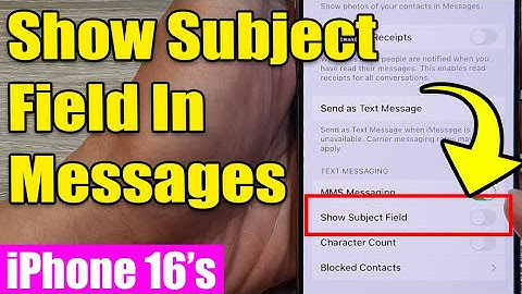 iPhone 16/16 Pro: How to Enable/Disable Show Subject Field In Messages