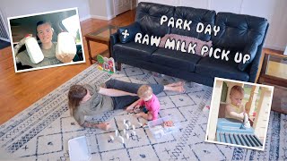 DITL of a stay at home mom - park day + raw milk pick up