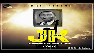Nikki Mbishi  - I'm Sorry JK (Official Music)