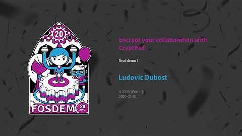 Ludovic Dubost: Encrypt your collaboration with CryptPad - REAL DEMO!