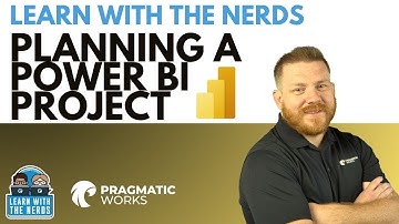 Planning a Power BI Project | Learn With The Nerds