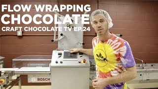 Flow Wrapping Chocolate Bars - Episode 24 - Craft Chocolate TV