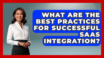 What Are the Best Practices for Successful SaaS Integration? | The SaaS Pros Breakdown News