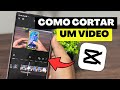 COMO CORTAR UM VÍDEO NO CAPCUT PELO CELULAR.