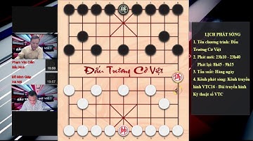 Cờ tướng úp 2018 Đấu loại trực tiếp vòng 2 Đỗ Minh Giáp vs Phạm Văn Diễn