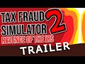 Tax fraud simulator 2  release trailer