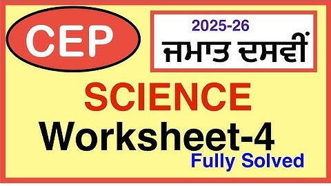 CLASSS 10 SCIENCE CEP WORKSHEET-4 I 10TH CEP Assignment 4 SCIENCE