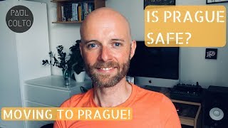 MOVING TO PRAGUE: IS PRAGUE SAFE? 🤔