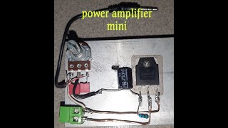 Cara membuat power amplifier mini' tutorial'