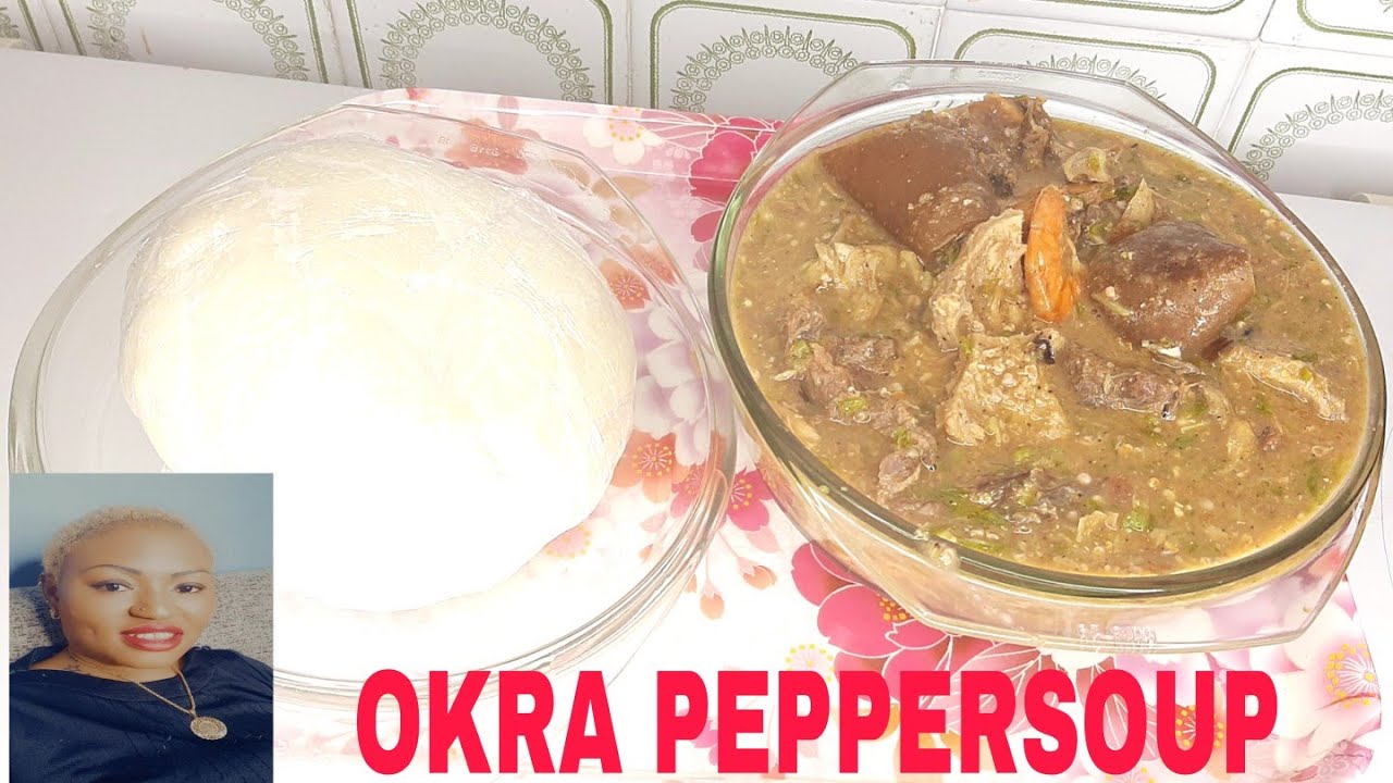 HOW TO PREPARE OKRA PEPPER SOUP YouTube