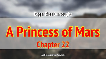 A Princess of Mars Audiobook Chapter 22