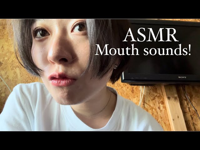 【ASMR】マウスサウンド👄Mouth sounds.【音フェチ】