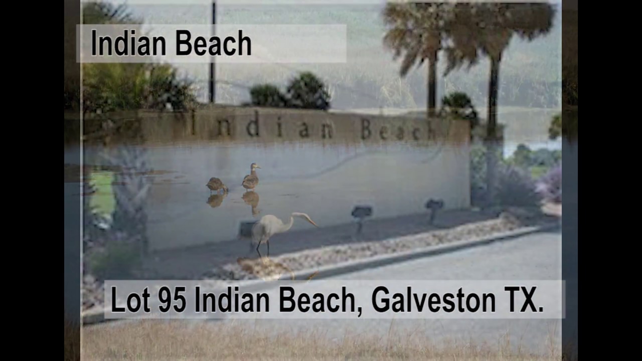Lot 95 Indian Beach, Galveston, TX YouTube