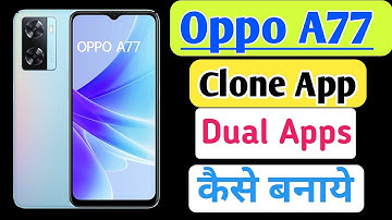 Oppo a77 me dual app kaise chalaye/how to create dual app Oppo a77/Oppo a77 me app clone kaise kare