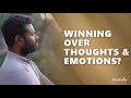 How to make peace with our emotions and thoughts  naam deo