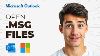 How To Open .msg File Without Microsoft Outlook (Easiest Way) (2025 Guide)