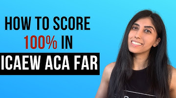 How To Pass ACA FAR Exam & Get 100% First-Time! ICAEW Financial Accounting And Reporting