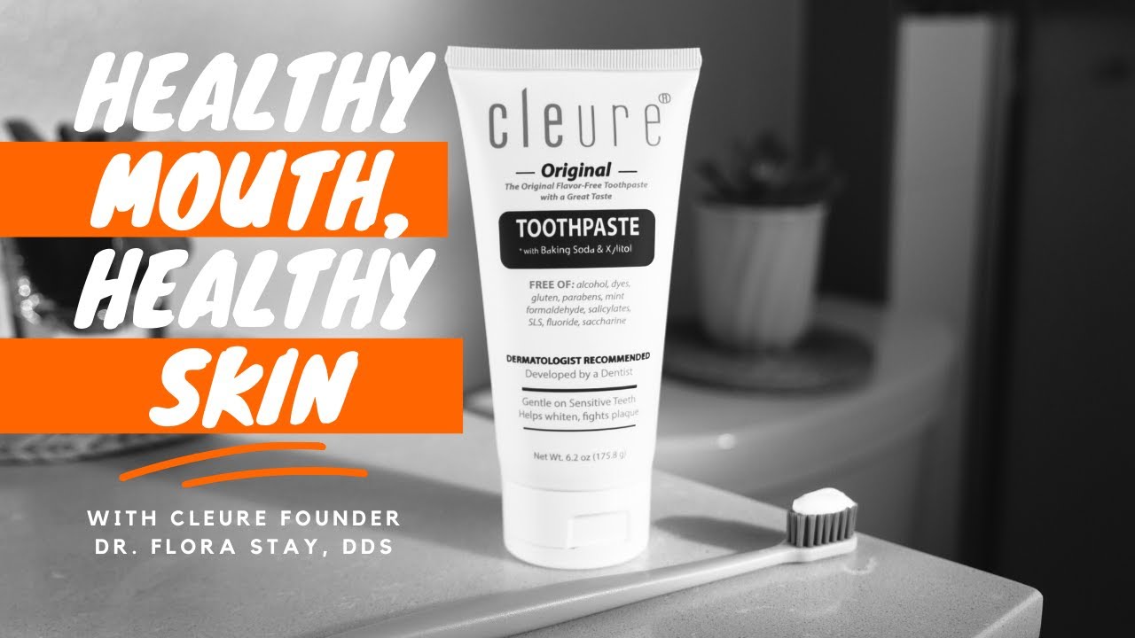 Ingredient Insights: Healthy Mouth, Healthy Skin | Cleure