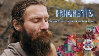 The Place Where Peace Lives  - Episode 09 of Fragments: An Idyllic Webseries