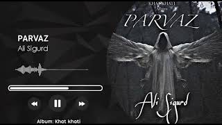 PARVAZ - Ali Sigurd - Album Khat khati - پرواز - علی سیگورد  - آلبوم خط خطی       #rap #music #beats