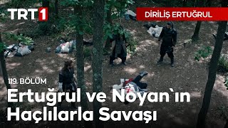 Diriliş Ertuğrul 119. Bölüm - Sizde İhanetin Kör Hançeri Varsa Bizde de Hakkın Kılıcı Var!