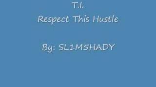 Watch TI Respect This Hustle video