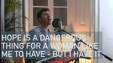 Lana del Rey (Cover) - Hope is a dangerous thing for a woman like me to have - but I have it