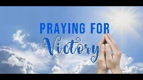 PRAYING FOR VICTORY, Psalm 81:10