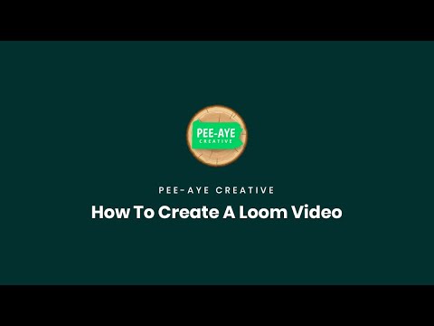 How To Create A Loom Video