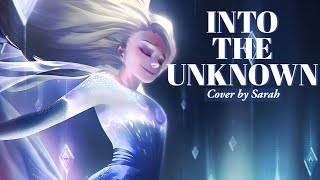 Into the Unknown (Frozen 2) | Cover by Sarah