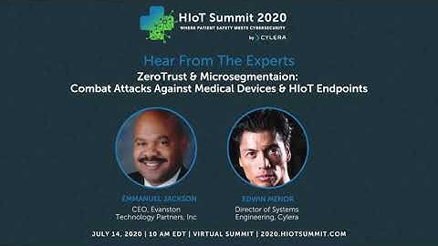 ZeroTrust & Microsegmentation: Combat Attacks Against Medical Devices & HIoT Endpoints #HIoT