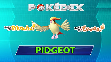 How to Catch 018 #Pidgeot - Pokedex Let