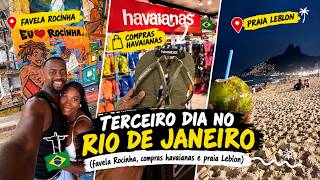 THIRD DAY IN RIO DE JANEIRO (Rocinha Favela, Havaianas, Leblon Beach)