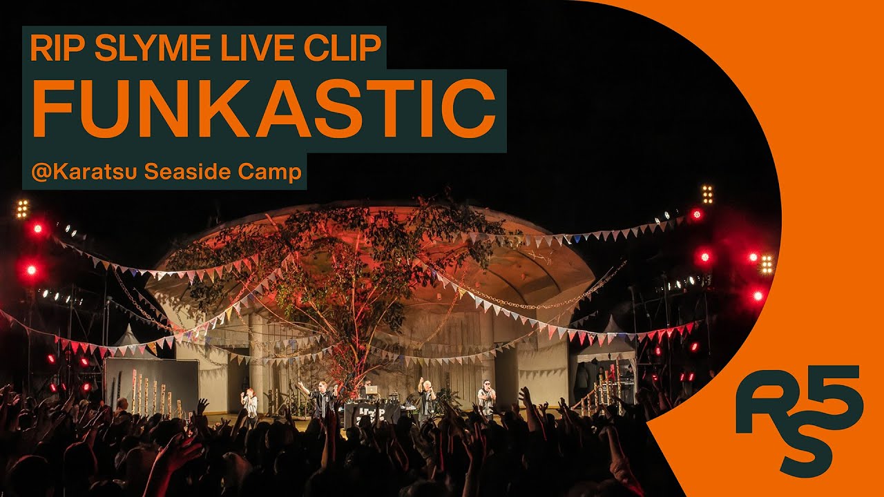 FUNKASTIC - RIP SLYME (Live Clip @Karatsu Seaside Camp） - YouTube