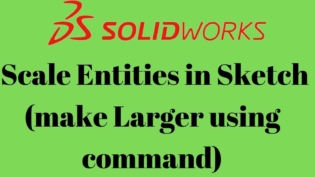 Scale Entities in solidworks sketch (Learn Fast) - YouTube