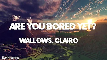 Wallows - Are You Bored Yet? (feat. Clairo) Lyrics