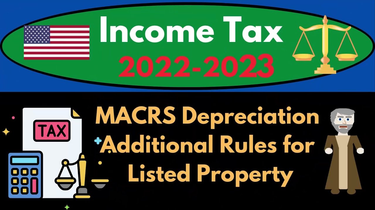 MACRS Depreciation Additional Rules for Listed Property 6554 Tax Preparation 2022