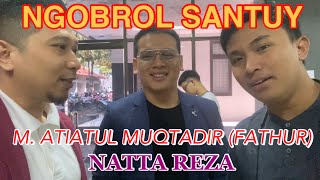 NGOBROL SANTUY NATTA REZA & M ATIATUL MUQTADIR (FATHUR) KETUA BEM UGM. LIHAT APA YANG KITA OBROLIN