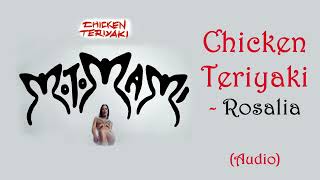 ROSALÍA - CHICKEN TERIYAKI (Official Audio)