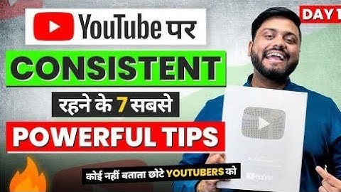 Youtube पर Consistent रहने के 7 Powerful Tips || How To Be Consistent On Youtube || Challenge Day 01