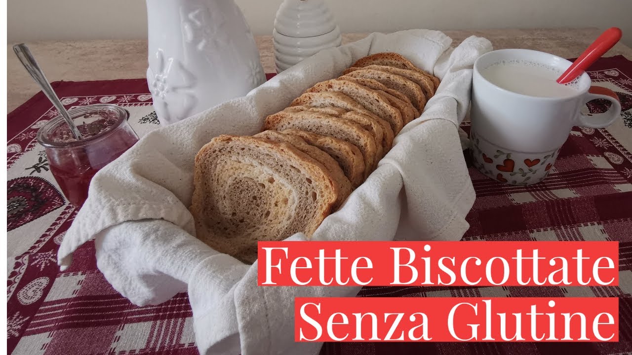 FETTE BISCOTTATE FATTE IN CASA SENZA GLUTINE SENZA LATTE E SENZA UOVA - Ricetta Facile