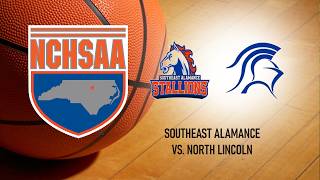 NCHSAA Basketball Championship: Southeast Alamance vs. North Lincoln (Women’s 5-A)