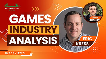 Eric Kress: Dissecting The Video Game Market - The Metacast by Naavik