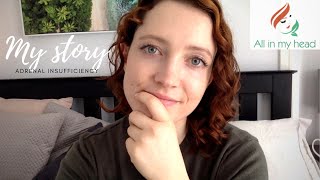 Adrenal Insufficiency | My Story | Symptoms of Adrenal Insufficiency | Living with a chronic illness