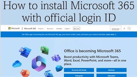 How to Install Microsoft office 365 with official login ID