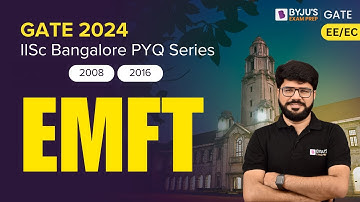 IISC Bangalore PYQs | EMFT Previous Year Questions | GATE 2024 EE/ECE | BYJU