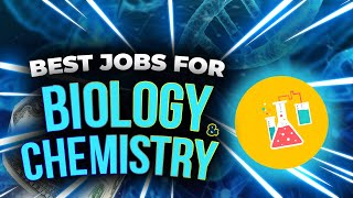 10 Best Entry-Level Jobs for Biology and Chemistry Majors